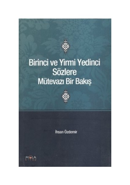 Birinci ve Yirmi Yedinci Sözlere Mütevazı Bir Bakış