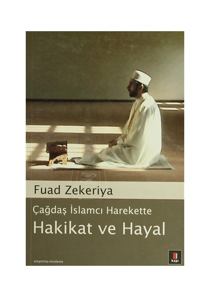 Çağdaş İslamcı Harekette Hakikat ve Hayal