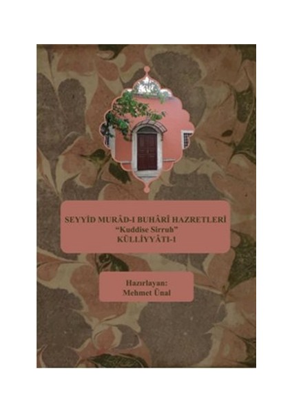 Seyyid Murad-ı Buhari Hazretleri "Kuddise Sirruh" Külliyyatı - 1
