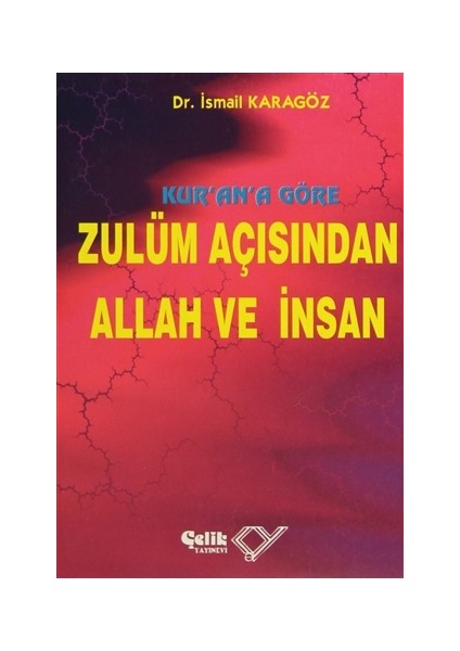 Kur’an’a Göre Zulüm Açısından Allah ve İnsan