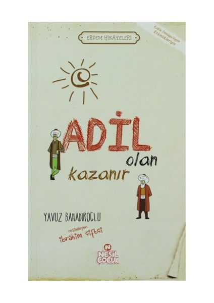 Adil Olan Kazanır
