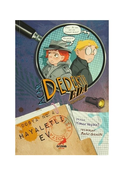 Acar Dedektif Eda Aramızda 4 : Hayaletli Ev - Yılmaz Yeşildağ