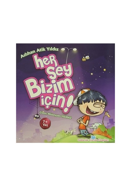 Her Şey Bizim İçin!