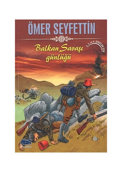Balkan Savaşı Günlüğü - Ömer Seyfettin