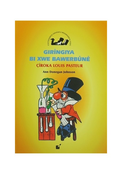 Gıringıya Bı Xwe Bawerbune - Çiroke Louis Pasteur