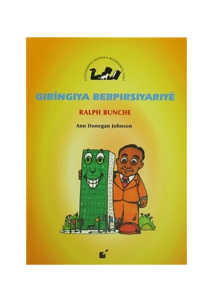 Gıringıya Berpırsıyarıye - Ralph Bunche