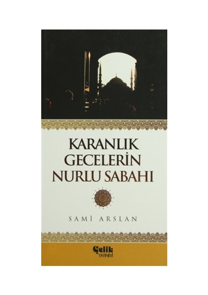 Karanlık Gecelerin Nurlu Sabahı