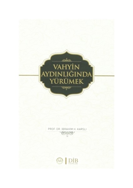 Vahyin Aydınlığında Yürümek
