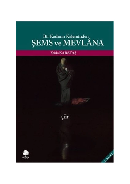 Bir Kadının Kaleminden Şems ve Mevlana