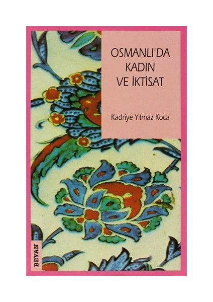 Osmanlı’da Kadın ve İktisat