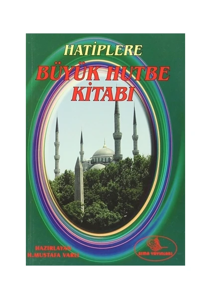 Hatiplere Büyük Hutbe Kitabı