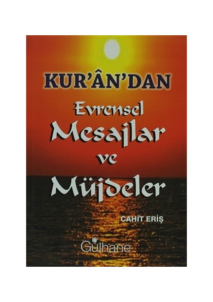 Kur’an’dan Evrensel Mesajlar ve Müjdeler