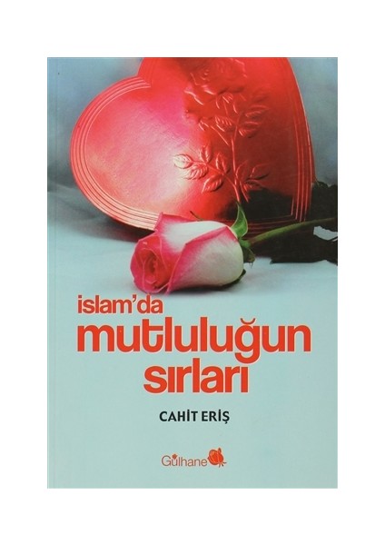 İslam’da Mutluluğun Sırları