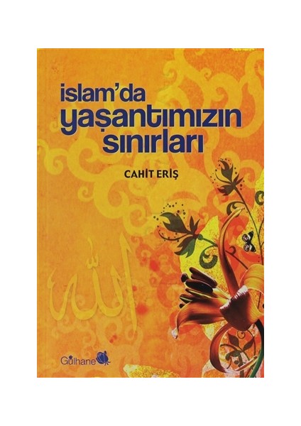 İslam’da Yaşantımızın Sınırları