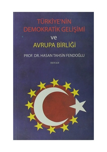 Türkiye’nin Demokratik Gelişimi ve Avrupa Birliği