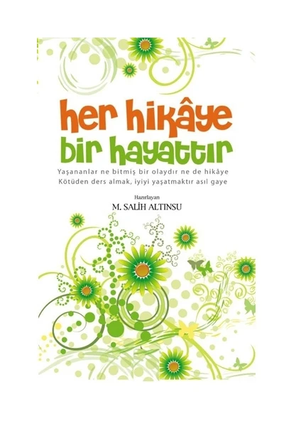 Her Hikaye Bir Hayattır