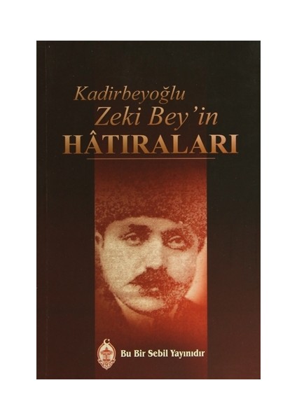 Kadirbeyoğlu Zeki Bey'in Hatıraları