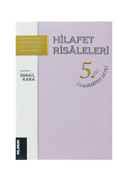 Hilafet Risaleleri 5. Cilt Cumhuriyet Devri