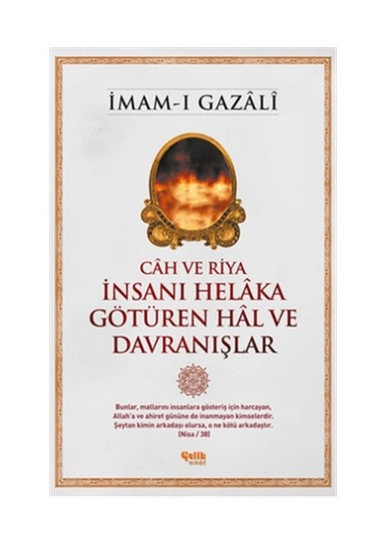 İnsanı Helaka Götüren Hal ve Davranışlar