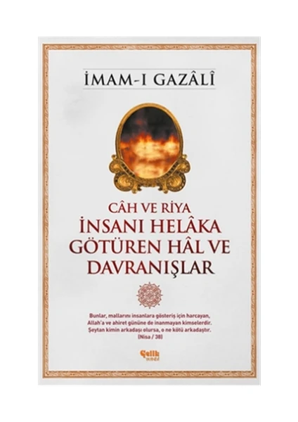 İnsanı Helaka Götüren Hal ve Davranışlar