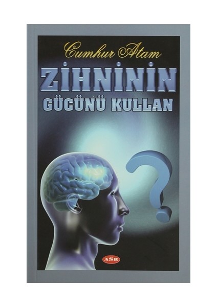 Zihninin Gücünü Kullan