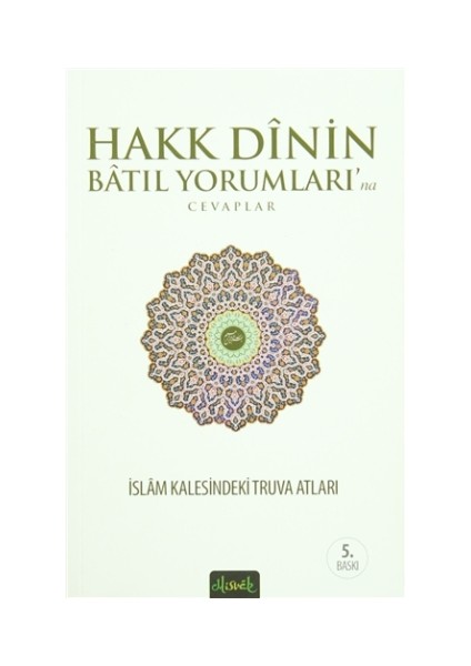 Hakk Dinin Batıl Yorumları'na Cevaplar