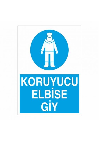 "Koruyucu Elbise Giy" 25X35cm