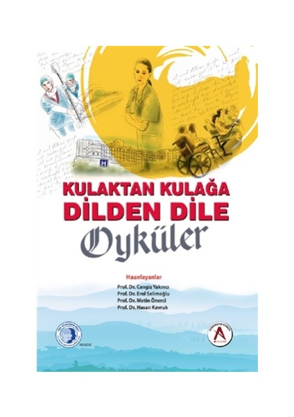 Kulaktan Kulağa Dilden Dile Öyküler