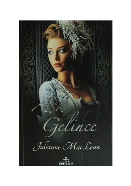 Aşk Gelince - Julianne MacLean