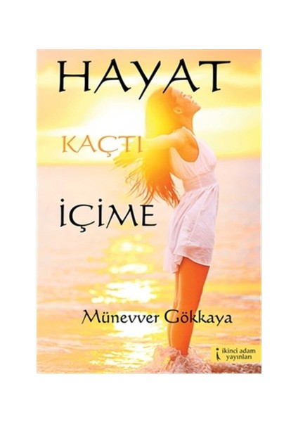 Hayat Kaçtı İçime