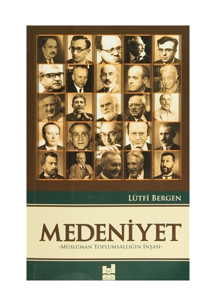 Medeniyet - Müslüman Toplumsallığın İnşası