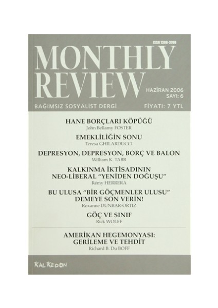 Monthly Review Bağımsız Sosyalist Dergi Sayı: 6 / Haziran 2006