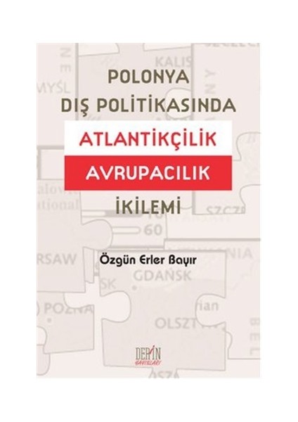 Polonya Dış Politikasında Atlantikçilik Avrupacılık İkilemi