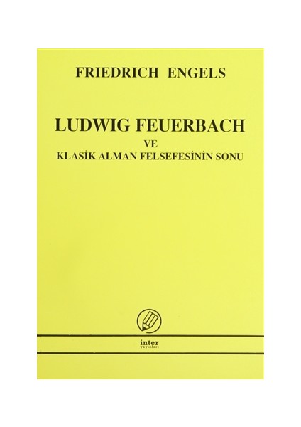Ludwig Feuerbach ve Klasik Alman Felsefesinin Sonu