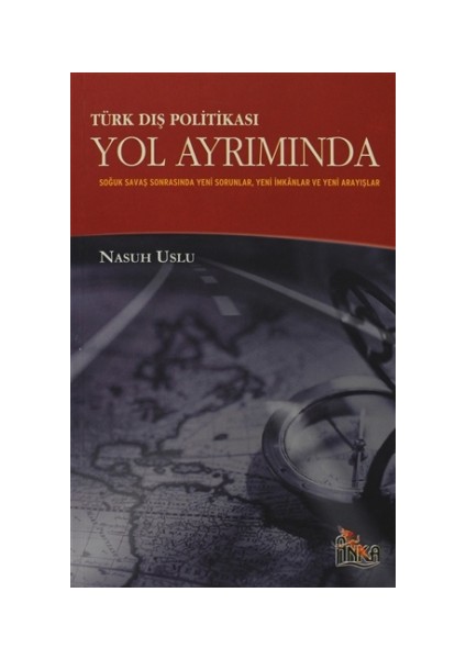 Türk Dış Politikası Yol Ayrımında