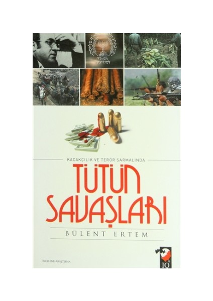 Kaçakçılık ve Terör Sarmalında Tütün Savaşları