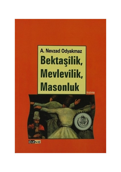 Bektaşilik, Mevlevilik, Masonluk