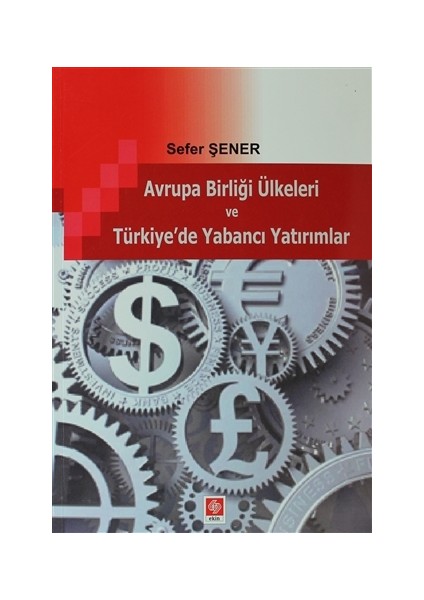 Avrupa Birliği Ülkeleri ve Türkiye'de Yabancı Yatırımlar