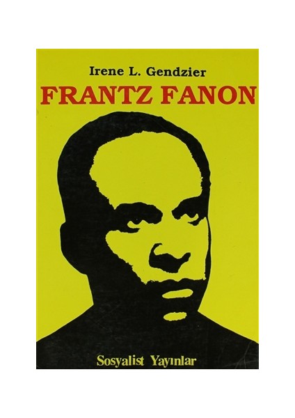 Frantz Fanon Eleştirel Biyografik İnceleme