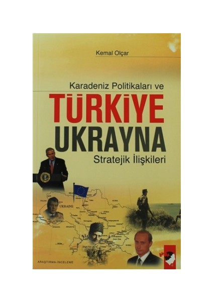 Karadeniz Politikaları ve Türkiye Ukrayna Stratejik İlişkileri