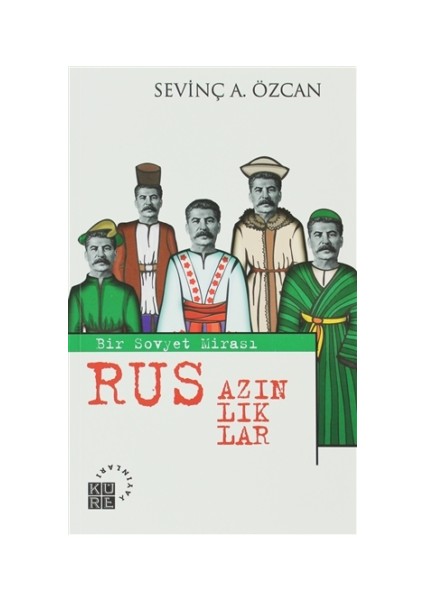 Bir Sovyet Mirası Rus Azınlıklar - Sevinç Alkan Özcan