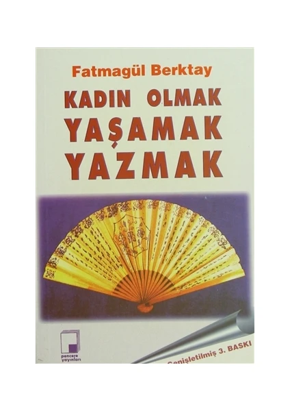 Kadın Olmak Yaşamak Yazmak