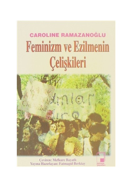 Feminizm ve Ezilmenin Çelişkileri