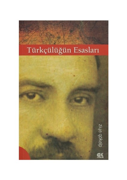 Türkçülüğün Esasları - Ziya Gökalp