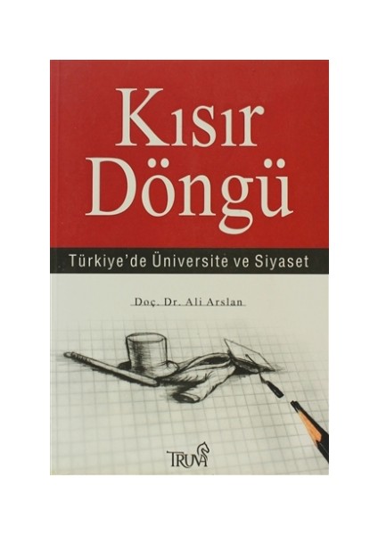 Kısır Döngü Türkiye’de Üniversite ve Siyaset