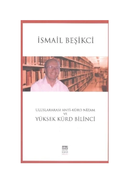 Uluslararası Anti-Kürd Nizam ve Yüksek Kürd Bilinci