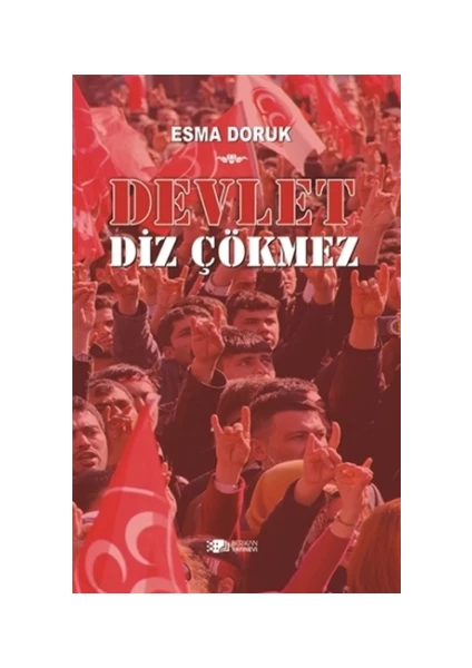 Devlet Diz Çökmez