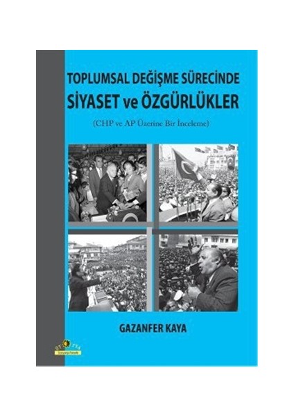 Toplumsal Değişme Sürecinde Siyaset ve Özgürlükler