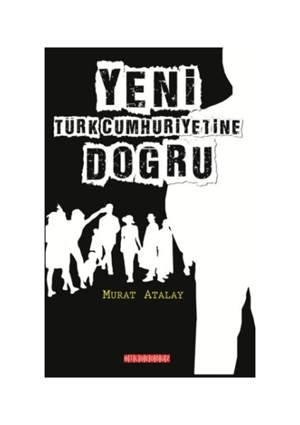 Yeni Türk Cumhuriyetine Doğru