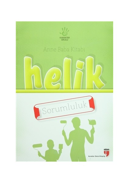 Anne Baba Kitabı: Helik - Sorumluluk